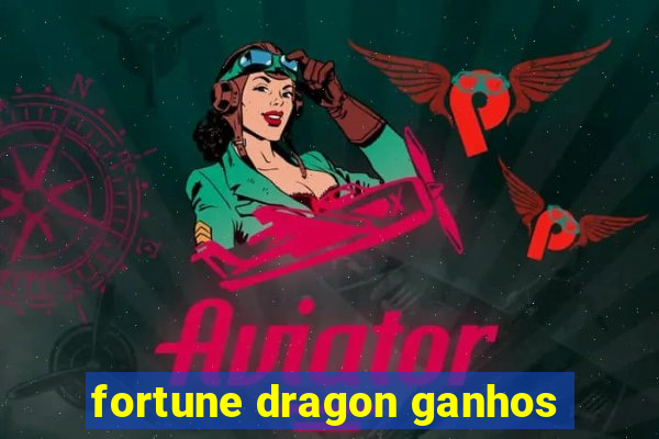 fortune dragon ganhos